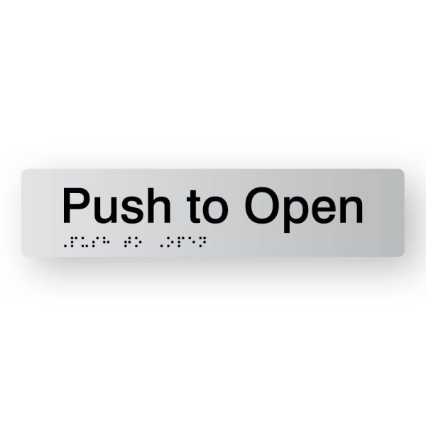 Push to Open Braille Sign in Tactile printed Silver Acrylic. Silver Sign Panel with Black Text that reads Push to Open. Black Braille text is shown