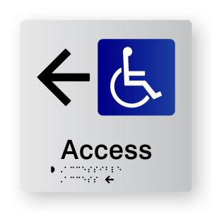 Accessible Access Braille Sign with Left Arrow, Tactile printed in Silver Acrylic. Silver Sign panel with Black Left Arrow & Blue & White Accessible Symbol. Black Text reads Access. Black Braille text is shown.