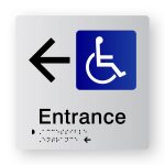 Accessible Entrance Braille Sign with Left Arrow, Tactile printed in Silver Acrylic. Silver Sign panel with Black Left Arrow & Blue & White Accessible Symbol. Black Text reads Entrance. Black Braille text is shown.