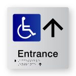 Accessible Entrance Braille Sign with Up Arrow, Tactile printed in Silver Acrylic. Silver Sign panel with Black Up Arrow & Blue & White Accessible Symbol. Black Text reads Entrance. Black Braille text is shown.