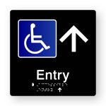 Accessible Entry Braille Sign with Up Arrow, Tactile printed in Black Acrylic. Black Sign panel with white Up pointing Arrow & Blue & White Accessible Symbol. White Text reads Entry. White Braille text is shown.
