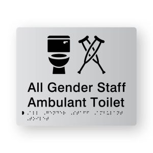 All Gender Staff Ambulant Toilet Braille Sign in Tactile Printed Silver Acrylic. Silver Sign panel with Black Toilet & Ambulant Symbol. Black text reads All Gender Staff Ambulant Toilet, Black Braille text is shown