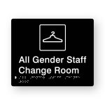 All Gender Staff Change Room Braille Sign in Tactile Printed Black Acrylic. Black Sign panel with a white Coat Hanger Symbol. White text reads All Gender Staff Change Room. White Braille Text is shown