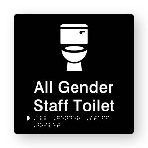 All Gender Staff Toilet Braille Sign in Tactile Printed Black Acrylic. Black Sign panel with a white Toilet Symbol. White text reads All Gender Staff Toilet. White Braille Text is shown