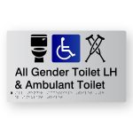 All Gender Accessible Toilet LH & Ambulant Toilet Braille Sign in Tactile Printed Silver Acrylic. Silver Sign panel with Blue & White Accessible Symbol, Black Toilet & Ambulant Symbol. Black text reads All Gender Toilet LH & Ambulant Toilet. Black Braille Text is shown