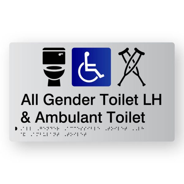 All Gender Accessible Toilet LH & Ambulant Toilet Braille Sign in Tactile Printed Silver Acrylic All Gender Accessible Toilet LH & Ambulant Toilet Braille Sign in Tactile Printed Silver Acrylic. Silver Sign panel with Blue & White Accessible Symbol, Black Toilet & Ambulant Symbol. Black text reads All Gender Toilet LH & Ambulant Toilet. Black Braille Text is shown