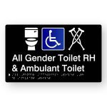 All Gender Accessible Toilet RH & Ambulant Toilet Braille Sign in Tactile Printed Black Acrylic. Black Sign panel with Blue & White Accessible Symbol, White Toilet & Ambulant Symbol. White text reads All Gender Toilet RH & Ambulant Toilet. White Braille Text is shown