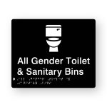 All Gender Toilet & Sanitary Bins Braille Sign in Tactile Printed Black Acrylic. Black Sign panel with a white Toilet Symbol. White text reads All Gender Toilet & Sanitary Bins. White Braille Text is shown