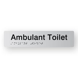 Ambulant Toilet Braille Sign in Tactile printed Silver Acrylic. Silver Sign panel with Black Text that reads Ambulant Toilet. Black Braille is shown
