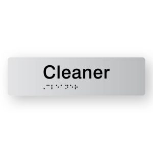 Cleaner Braille Sign in Tactile printed Silver Acrylic. Silver Sign panel with Black Text that reads Cleaner. Black Braille is shown