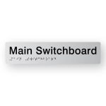 Main Switchboard Braille Sign in Tactile printed Silver Acrylic. Silver Sign panel with Black Text that reads Main Switchboard. Black Braille is shown