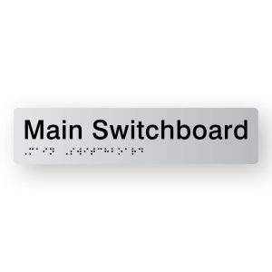 Main Switchboard Braille Sign in Tactile printed Silver Acrylic. Silver Sign panel with Black Text that reads Main Switchboard. Black Braille is shown