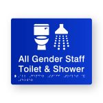 All Gender Staff Toilet & Shower Braille Sign in Tactile printed Blue Acrylic. Blue Sign panel with White Toilet & Shower Symbol. White Text reads All Gender Staff Toilet & Shower. White Braille text is shown