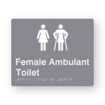 Female Ambulant Toilet Braille Sign in Grey Tactile printed Acrylic. Grey Sign panel with white Female & Female Ambulant Symbols. White Text reads Female Ambulant Toilet. White Braille Text is shown