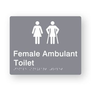 Female Ambulant Toilet Braille Sign in Grey Tactile printed Acrylic. Grey Sign panel with white Female & Female Ambulant Symbols. White Text reads Female Ambulant Toilet. White Braille Text is shown