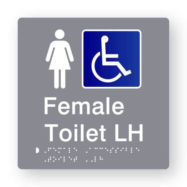 Female Accessible Toilet LH Braille Sign in Tactile printed Grey Acrylic Female Accessible Toilet LH Braille Sign in Tactile printed Grey Acrylic. grey Sign panel with white Female Symbol & Blue & White Accessible Symbol. White Text reads Female Toilet LH. White Braille Text is shown