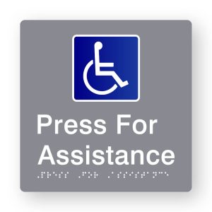 Press for Assistance Braille Sign in Grey Tactile printed Acrylic. Grey Sign panel with white & Blue Accessible Symbol. White Text reads Press for Assistance. White Braille Text is shown