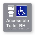 Accessible Toilet RH Braille Sign V2 in Tactile printed Grey Acrylic. Grey Sign panel with White Toilet & Blue & White Accessible Symbol. White Text reads Accessible Toilet RH. White Braille Text is shown