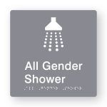 All Gender Shower Braille Sign in Tactile printed Grey Acrylic. Grey Sign panel with White Shower Symbol & Text that reads All Gender Shower. White Braille is shown