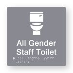 All Gender Staff Toilet Braille Sign in Grey Tactile printed Acrylic. Grey Sign panel with white Toilet Symbol. White Text reads All Gender Staff Toilet. White Braille Text is shown