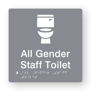 All Gender Staff Toilet Braille Sign in Grey Tactile printed Acrylic. Grey Sign panel with white Toilet Symbol. White Text reads All Gender Staff Toilet. White Braille Text is shown