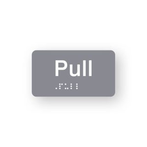 Pull Braille Sign in Grey Tactile printed Acrylic. Grey Sign panel. White Text reads Pull. White Braille Text is shown