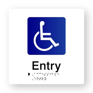 Accessible Entry Tactile printed White Acrylic Braille Sign. White Sign panel with Blue & White Accessible Symbol. Black Text reads Entry. Black Braille Text is shown
