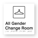 Al Gender Change Room Braille Sign in Tactile printed White Acrylic. White Sign panel with Black Coat hanger Symbol. Black Text reads All Gender Change Room Black Braille Text is shown