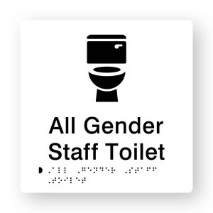 All Gender Staff Toilet Braille Sign in Tactile printed White Acrylic. White Sign panel with Black Toilet Symbol. Black Text reads All Gender Staff Toilet. Black Braille Text is shown