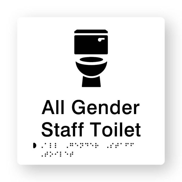 All Gender Staff Toilet Braille Sign in Tactile printed White Acrylic All Gender Staff Toilet Braille Sign in Tactile printed White Acrylic. White Sign panel with Black Toilet Symbol. Black Text reads All Gender Staff Toilet. Black Braille Text is shown
